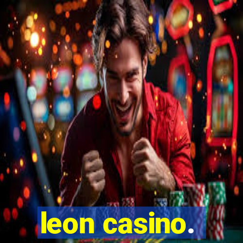 leon casino.