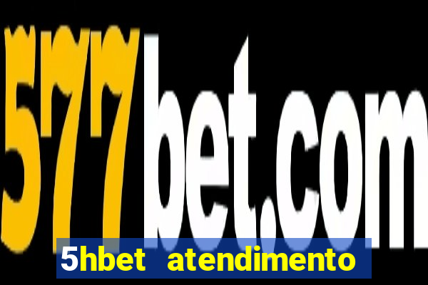 5hbet atendimento ao Cliente