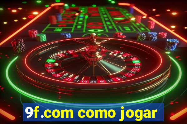 9f.com como jogar