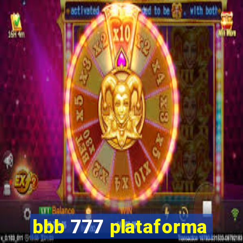 bbb 777 plataforma