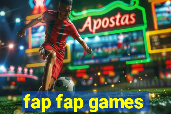 fap fap games