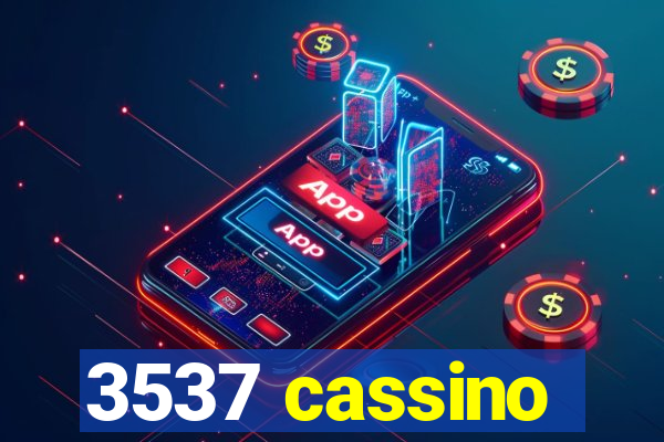 3537 cassino