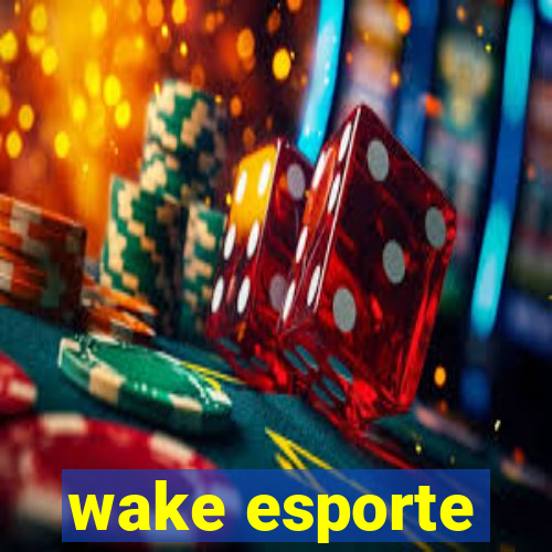 wake esporte