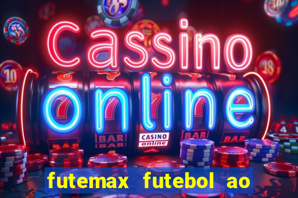 futemax futebol ao vivo hd