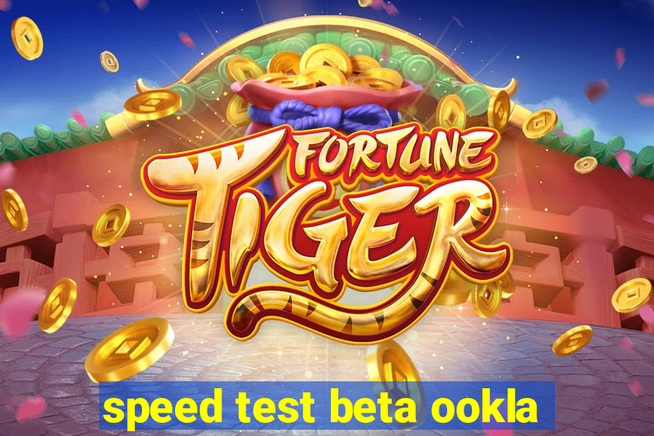 speed test beta ookla