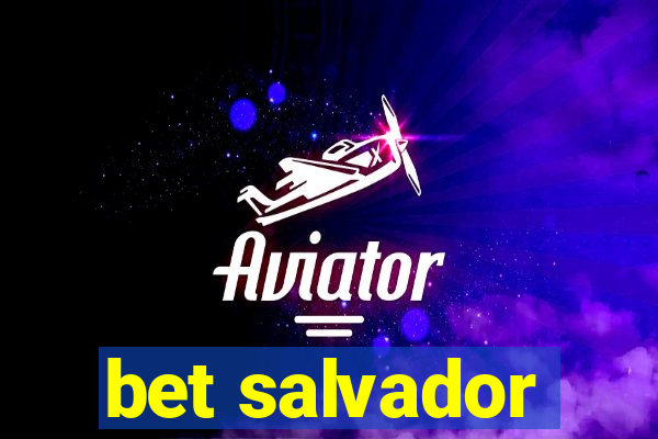 bet salvador