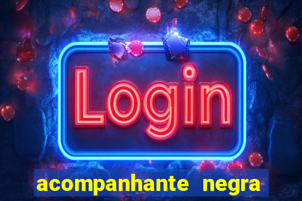 acompanhante negra porto alegre