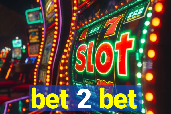 bet 2 bet