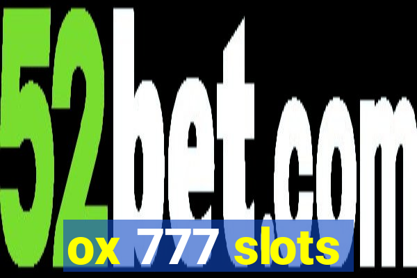 ox 777 slots