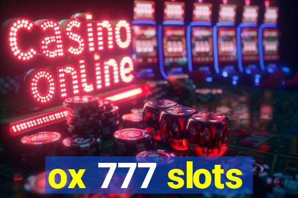 ox 777 slots