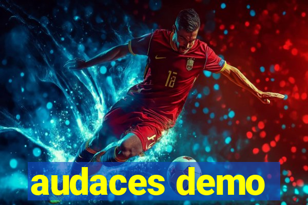 audaces demo