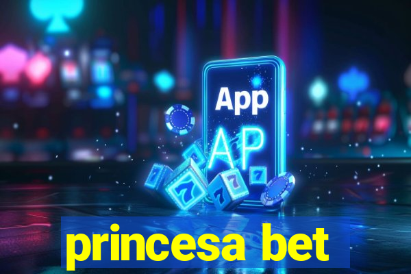 princesa bet