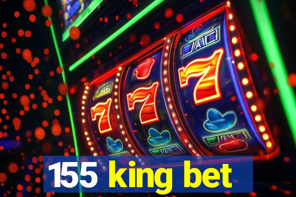 155 king bet