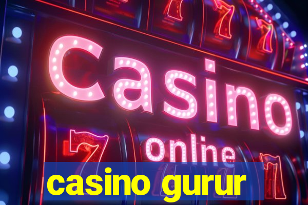 casino gurur