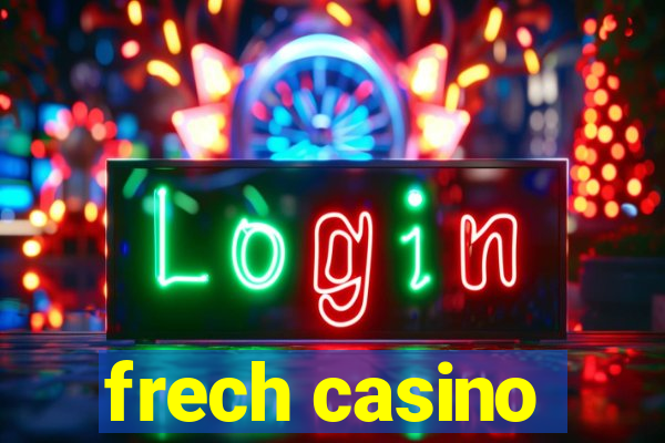 frech casino