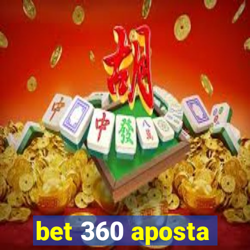 bet 360 aposta