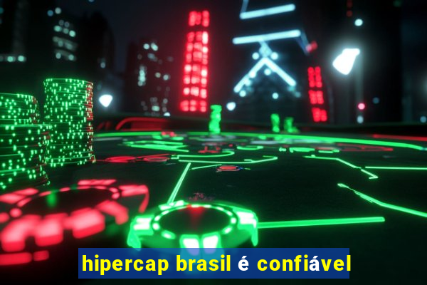 hipercap brasil é confiável