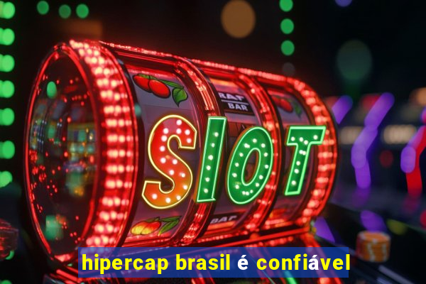 hipercap brasil é confiável