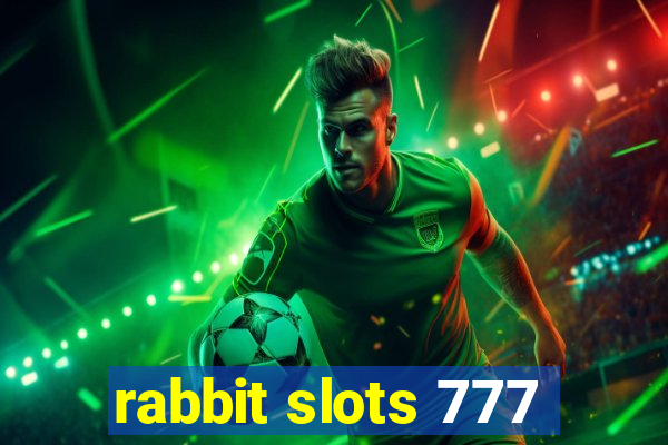 rabbit slots 777