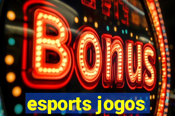 esports jogos