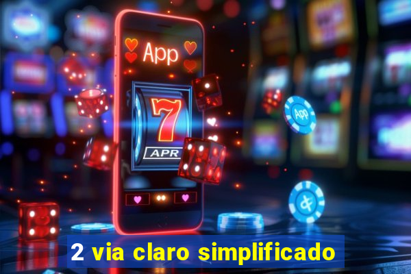 2 via claro simplificado