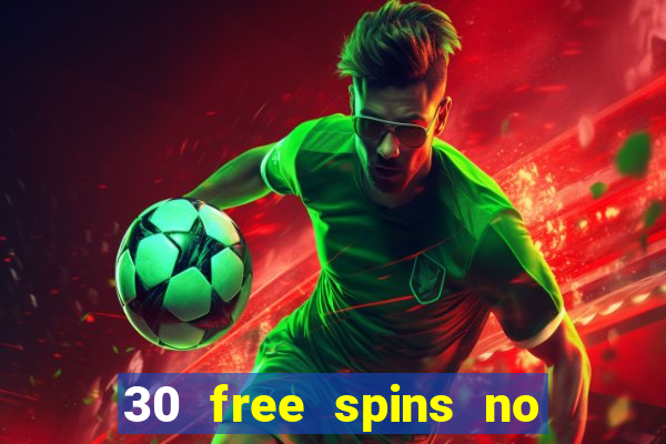 30 free spins no deposit casino