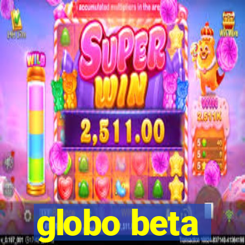 globo beta