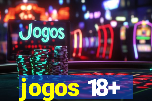 jogos 18+