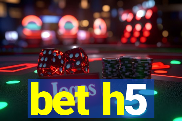 bet h5