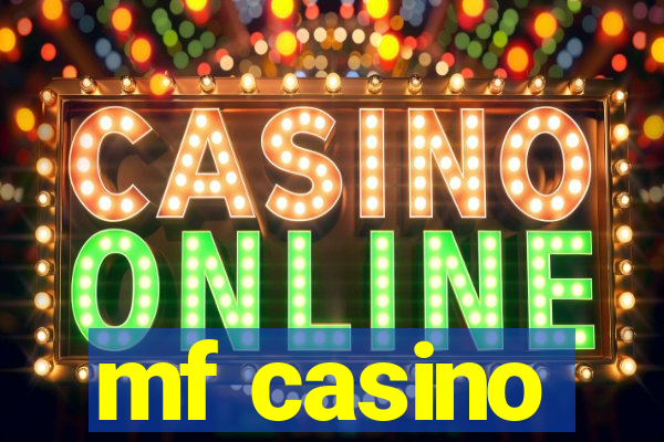 mf casino