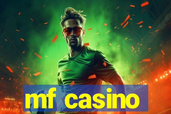 mf casino