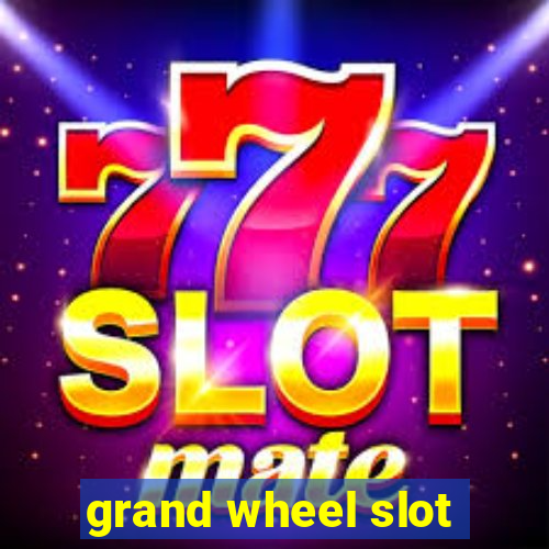 grand wheel slot