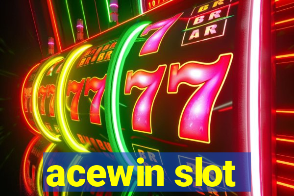 acewin slot