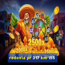 rodovia pr 317 km 155