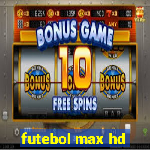 futebol max hd