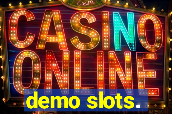 demo slots.