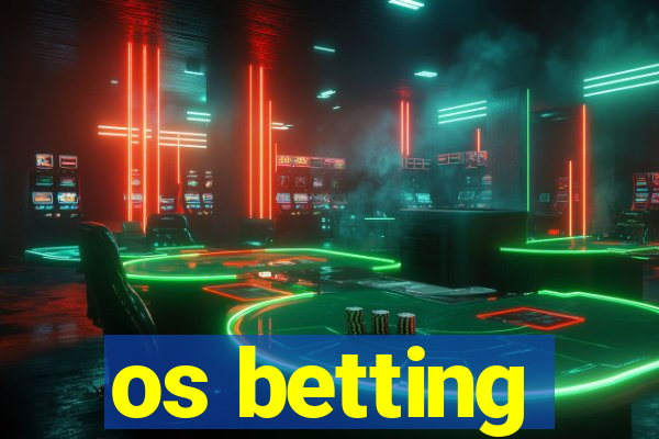 os betting