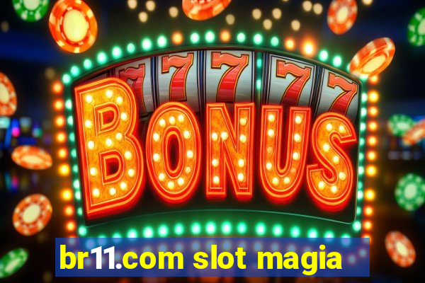 br11.com slot magia