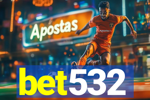 bet532