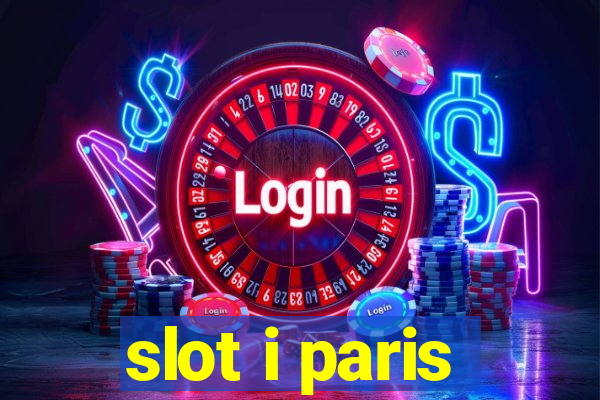 slot i paris