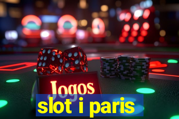 slot i paris