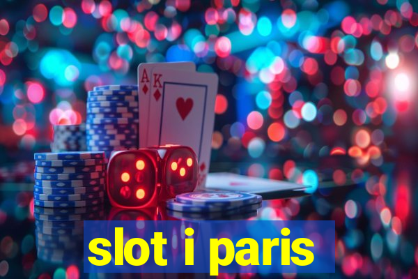 slot i paris