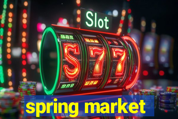 spring market