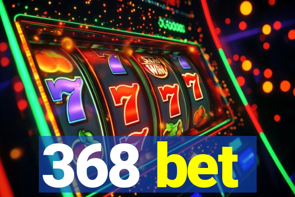 368 bet