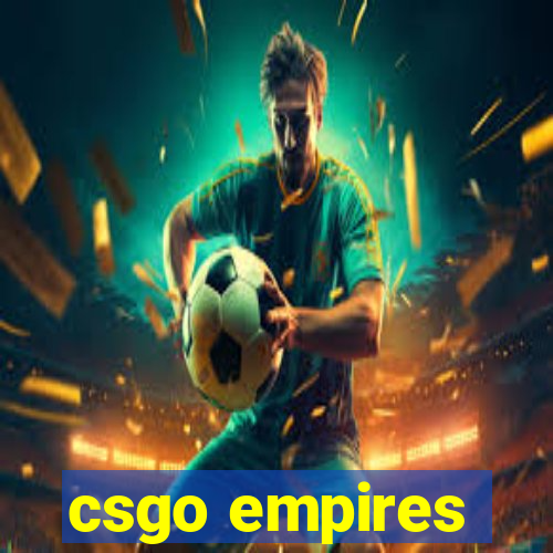 csgo empires