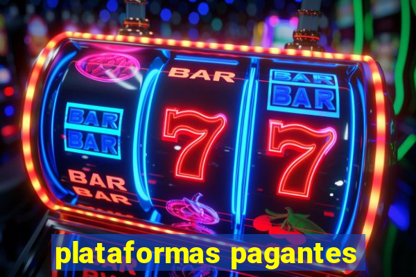 plataformas pagantes