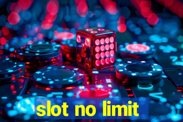 slot no limit