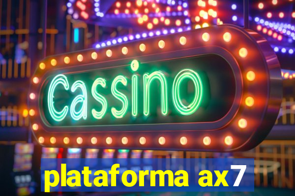 plataforma ax7