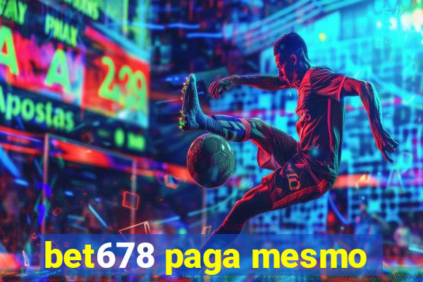 bet678 paga mesmo