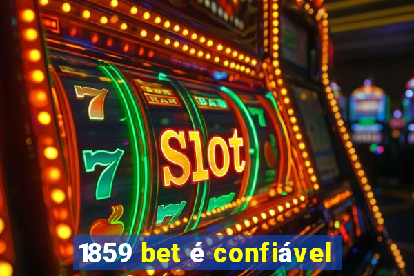 1859 bet é confiável